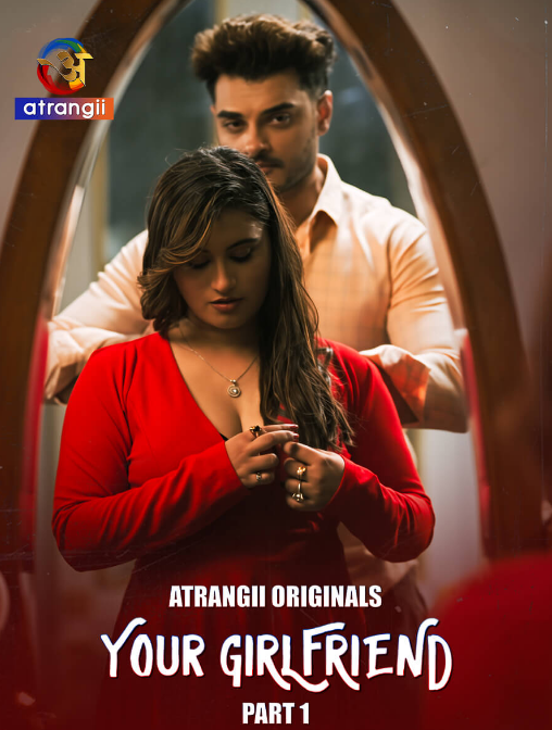 Download | Your Girlfriend Part 01 2026 Hindi Atrangii Hot Web Series 720p HD (18+)